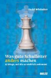  - Was gute Lehrer anders machen: 14 Dinge, auf die es wirklich ankommt (Beltz Praxis)