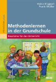 - Lehrerbücherei Grundschule - Kompakt: Lernen lernen von Anfang an I: Individuelle Methoden trainieren - Für die Klassen 1 bis 4: Individuelle Methoden trainieren - Für die Klassen 1-4