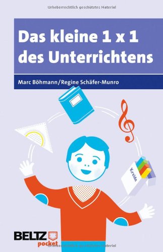  - Das kleine 1×1 des Unterrichtens (Beltz Pocket)