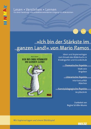 - »Ich bin der Stärkste im ganzen Land« von Mario Ramos: Ideen und Materialien zum Einsatz des Bilderbuchs in Kindergarten und Grundschule. Mit ... (Beltz Praxis / Lesen - Verstehen - Lernen)