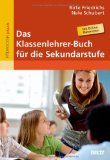  - KlassenlehrerIn sein: Das Handbuch. Strategien, Tipps, Praxishilfen. Für alle Schulstufen