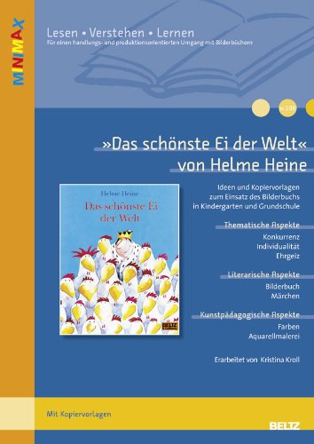 - »Das schönste Ei der Welt« von Helme Heine: Ideen und Kopiervorlagen zum Einsatz des Bilderbuchs in der Grundschule (Beltz Praxis / Lesen - Verstehen - Lernen)