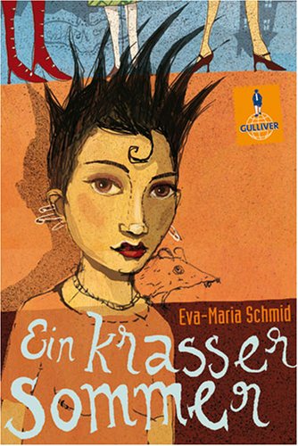  - Ein krasser Sommer: Roman (Gulliver)