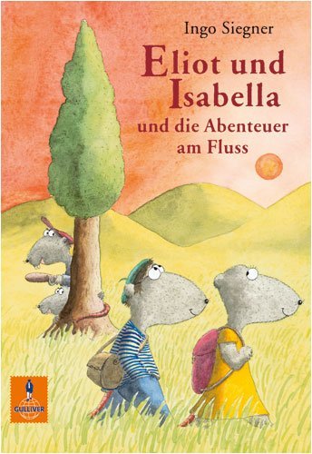  - Eliot und Isabella und die Abenteuer am Fluss: Roman für Kinder