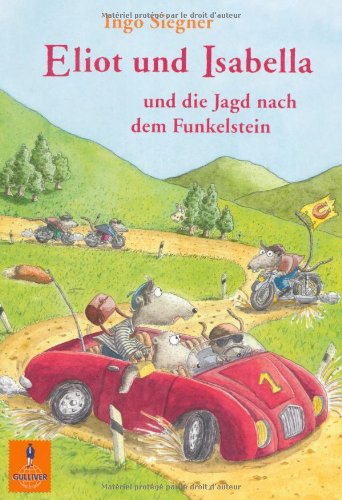  - Eliot und Isabella und die Jagd nach dem Funkelstein: Roman für Kinder (Gulliver)