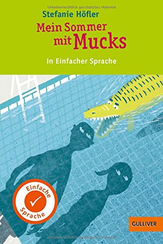 - Mein Sommer mit Mucks. In Einfacher Sprache