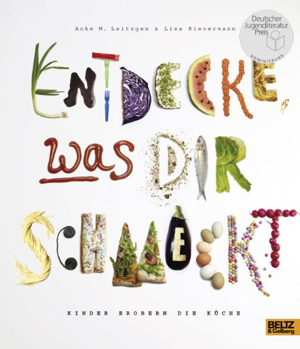  - Entdecke, was dir schmeckt: Kinder erobern die Küche