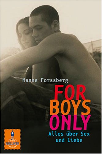 - For Boys Only: Alles über Sex und Liebe