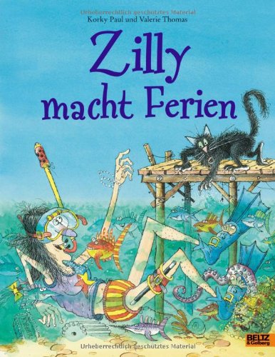  - Zilly macht Ferien: Vierfarbiges Bilderbuch