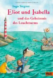  - Eliot und Isabella und die Abenteuer am Fluss: Roman für Kinder