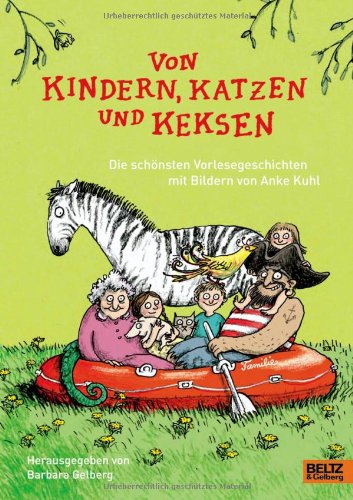  - Von Kindern, Katzen und Keksen: Die schönsten Familiengeschichten mit Bildern von Anke Kuhl