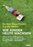  - Kinder verstehen. Born to be wild: Wie die Evolution unsere Kinder prägt. Mit einem Vorwort von Remo Largo