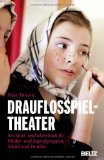  - Bühne frei für alle: Methoden für Improvisation und Theater in Schule und Freizeit
