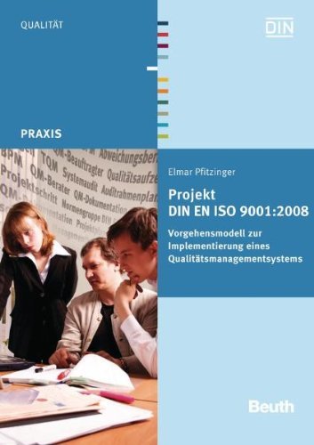  - Projekt DIN EN ISO 9001:2008: Vorgehensmodell zur Implementierung eines Qualitätsmanagementsystems