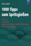  - 1000 Tipps zum Spritzgießen: 1000 Tipps zum Spritzgießen - Bd. 1: Maschineneinstellung und Prozeßparameter: Bd 1