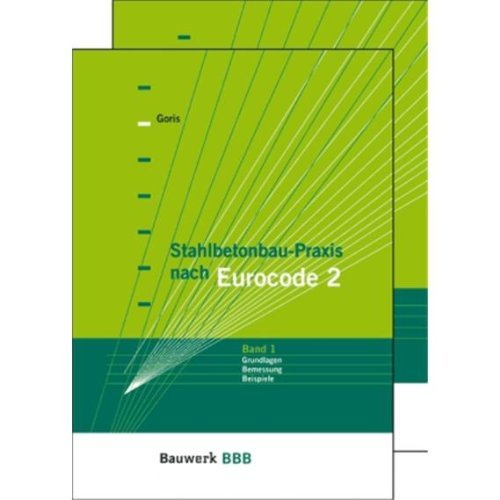 - Stahlbetonbau-Praxis nach Eurocode 2 (Paket): Kombi-Paket: Band 1 und Band 2 Bauwerk-Basis-Bibliothek