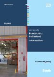  - Baulicher Brandschutz im Industriebau: Kommentar zu DIN 18230 und Industriebaurichtlinie