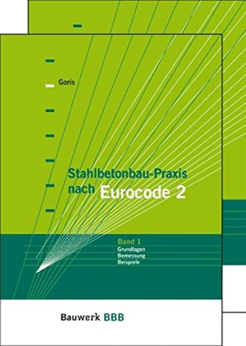  - Stahlbetonbau-Praxis nach Eurocode 2: Paket: Band 1 + Band 2 Bauwerk-Basis-Bibliothek