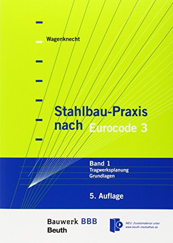 - Stahlbau-Praxis nach Eurocode 3: Paket: Band 1 Tragwerksplanung, Grundlagen + Band 2 Verbindungen und Konstruktionen Bauwerk-Basis-Bibliothek