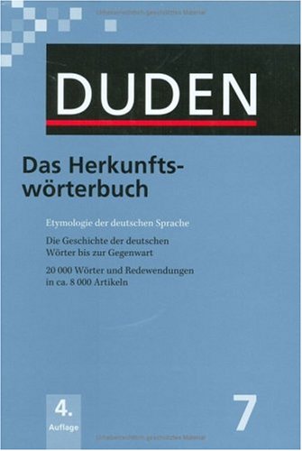 - Duden 07. Das Herkunftswörterbuch: Etymologie der deutschen Sprache. Die Geschichte der deutschen Wörter bis zur Gegenwart. 20 000 Wörter und Redewendungen in ca. 8 000 Artikeln: Band 7