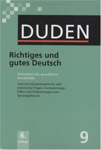 - Der Duden in 12 Bänden. Das Standardwerk zur deutschen Sprache: Duden 09. Richtiges und gutes Deutsch: Wörterbuch der sprachlichen Zweifelsfälle. ... und Erläuterungen zum Sprachgebrauch: Band 9