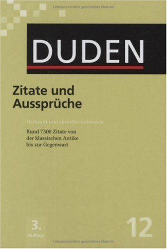 - Der Duden in 12 Bänden. Das Standardwerk zur deutschen Sprache: Der Duden in 12 Bänden: Der Duden in 12 Bänden: Duden 12. Zitate und Aussprüche: ... ... ein Prospekt