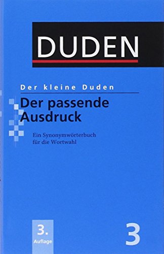 - Der passende Ausdruck: Ein Synonymwörterbuch für die Wortwahl