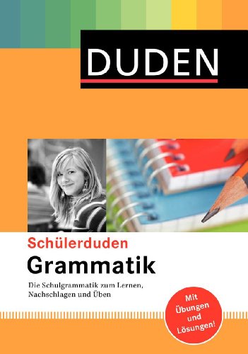 - Schülerduden Grammatik: Die Schulgrammatik zum Lernen, Nachschlagen und Üben