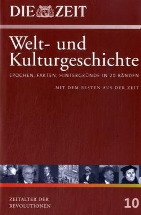 - Die ZEIT-Welt- und Kulturgeschichte in 20 Bänden. 10. Epochen, Fakten, Hintergründe. Zeitalter der Revolutionen