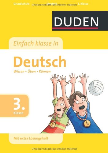  - Duden - Einfach klasse in Deutsch, 3. Klasse: Wissen - Üben - Können