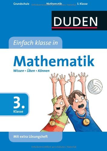 - Duden - Einfach klasse in Mathematik, 3. Klasse: Wissen - Üben - Können