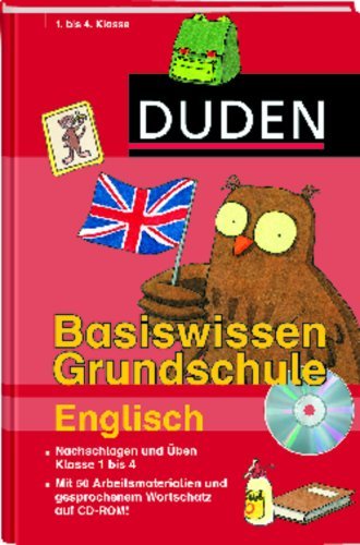  - Duden Basiswissen Grundschule. Englisch: Nachschlagen und üben. Klasse 1 bis 4