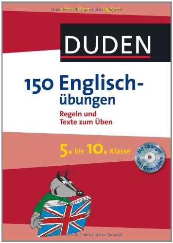 - 150 Englischübungen 5. bis 10. Klasse: Regeln und Texte zum Üben