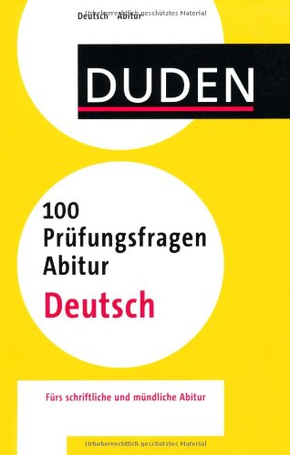  - Duden - 100 Prüfungsfragen Abitur Deutsch