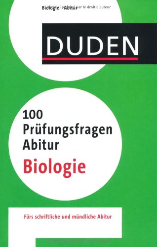  - Duden - 100 Prüfungsfragen Abitur Biologie