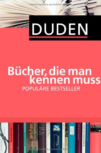 - Duden - Bücher, die man kennen muss. Populäre Bestseller