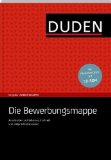  - Duden Ratgeber - Handbuch Bewerbung: Bewerbungen optimal vorbereiten und durchführen