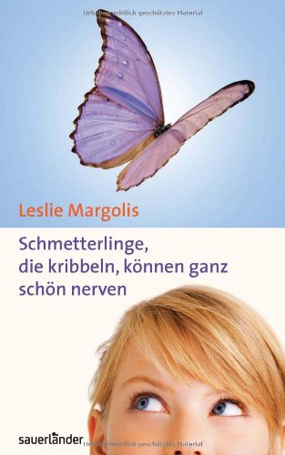 - Schmetterlinge, die kribbeln, können ganz schön nerven
