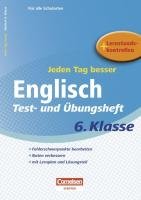 - Jeden Tag besser. Englisch 6. Schuljahr. Übungsheft mit Lernplan und Lernstandskontrollen