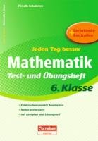 - Jeden Tag besser. Mathematik 6. Schuljahr. Übungsheft mit Lernplan und Lernstandskontrollen