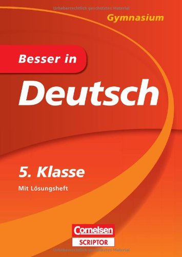 - Besser in Deutsch - Gymnasium 5. Klasse - Cornelsen Scriptor