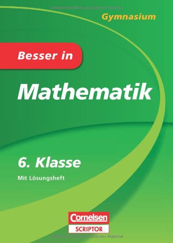 - Besser in Mathematik - Gymnasium 6. Klasse - Cornelsen Scriptor