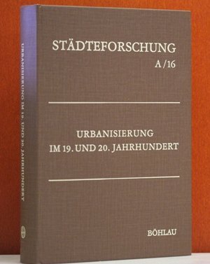 -- - Urbanisierung im 19. und 20. Jahrhundert. Historische und geographische Aspekte