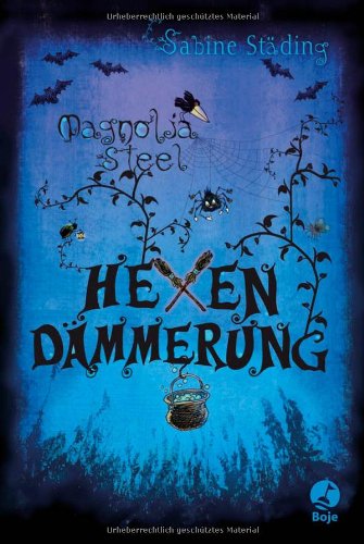  - Magnolia Steel: Hexendämmerung