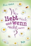  - Wen küss ich und wenn ja, wie viele?: Lilias Tagebuch