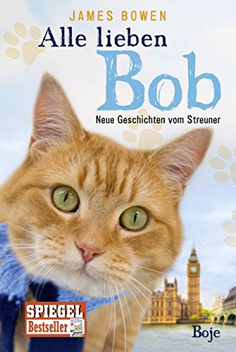 - Alle lieben Bob - Neue Geschichten vom Streuner: Band 2