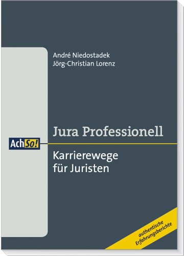 - Karrierewege für Juristen: authentische Erfahrungsberichte