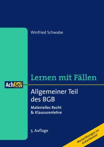  - Allgemeiner Teil des BGB: Materielles Recht & Klausurenlehre