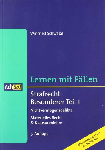- Strafrecht Besonderer Teil 1 Nichtvermögensdelikte: Nichtvermögensdelikte Materielles Recht & Klausurenlehre. Lernen mit Fällen