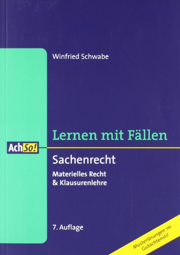 - Sachenrecht: Materielles Recht & Klausurenlehre. Lernen mit Fällen